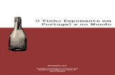 O Vinho Espumante em Portugal e no Mundo - infowine.com · 1 SUMÁRIO EXECUTIVO Em 2013, a produção de vinho espumante no mundo atingiu o seu máximo desde 2002, estabelecendo-se