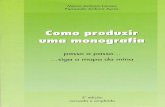 UNIVERSIDADE CANDIDO MENDESfiles.prof-fabiouriarte.webnode.com.br/...produzir_uma_monografia.pdf · mais importante, normalmente não é formulada – “Como produzir uma monografia?”