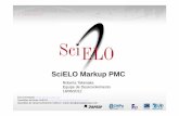 SciELO Markup PMCeventos.scielo.org/marcacaopmc/files/2012/05/Takenaka... · 2013-03-08 · Questões de desenvolvimento SciELO: ... de arquivos.html/.doc Title Manager Markup PMC