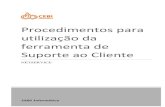 Procedimentos para utilização da ferramenta de Suporte ao ...suporte.cebinet.com.br/manual_suporte_cliente.pdf · A ferramenta de suporte identifica a permissão de seus a usuários