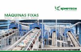 MÁQUINAS FIXAS - Komptech · triturador de dois eixos para madeira e resíduos verdes ... Com seu projeto modular, plataformas de tela, recipiente de medida de alimentação, aspirador