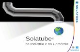 Solatube - brothersbh.com · Desenvolvido para introduzir de maneira eficiente a luz solar, conduz a luz exterior até o interior por meio de tubos de alumínio com o único material