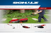 Ferramentas para Jardinagem - schulz.com.br · Desde 1963 no mercado, a Schulz é uma empresa em contínua evolução. No início, suas atividades se concentravam na área de fundição
