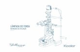 LÂMPADA DE FENDA - keelerusa.com · A lâmpada de fenda Keeler consiste em cinco conjuntos: torre de iluminação, sistema de observação, base de translação XYZ, apoio para o