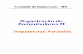 Arquiteturas Paralelas - facom.ufu.brclaudio/Cursos/AOC2/Slides/ArqPar1.pdf · computa um dos 64 elementos do ... acesso ao vetor que armazena os elementos de uma das matrizes não