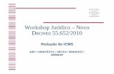 Workshop Jurídico – Novo Decreto 55.652/2010az545403.vo.msecnd.net/simmesp/2012/10/icms-workshop12042010... · Na hipótese de possuir os débitos de que trata o item 2, estes