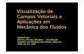 Visualização de Campos Vetoriais e Aplicações em Mecânica ...wiki.icmc.usp.br/images/4/4f/SCC252-2011-Vetores.pdf · visualização de vetores ... previamente por um ponto fixo