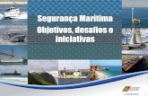 Segurança Marítima Objetivos, desafios e iniciativas · PRINCIPAIS ROTAS DE TRÁFEGO MARÍTIMO. Decreto-Lei nº 43/2002, 2 de março AUTORIDADE MARÍTIMA - AM o poder público a
