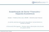 Estabilização do Sector Financeiro Impactos Económicos · e a oferta (longo prazo), poderá compensar o impacto orçamental inicial (Blanchard e Portugal, ... 2017: O plano de