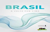 BRASIL - A VOLTA POR CIMA - fundacaoulysses.org.br · Nesta hora da verdade, em que ... uma certa população e uma certa dota- ... um número 6% maior do que o registrado em 2014.