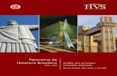 Panorama da Hotelaria Brasileira - hvs.com · A hotelaria vivenciou a expansão de operadoras internacionais e o surgimento e crescimento de redes brasileiras. A Internet implicou