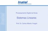 Processamento Digital de Sinais - cict.inatel.brcict.inatel.br/nova2/docentes/ynoguti/e724/SistLineares.pdf · Adicionalmente, os sistemas lineares possuem as seguintes ... resistores.