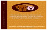 Programa de controle de - Governo do Estado de São Paulo · 16 Programa de Controle de Populações de Cães e Gatos Sociedade Civil de Interesse Público – OSCIP, entre outras)