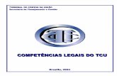 COMPETÊNCIAS LEGAIS DO - oas. · PDF file NCIAS-TCU-LEGAIS.DOC 4 COMPETÊNCIAS LEGAIS DO TRIBUNAL DE CONTAS DA UNIÃO