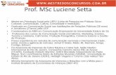 Prof. MSc Luciene Setta - s3.amazonaws.com · conscientização e motivação dirigidas a público estratégico e à informação da opinião pública e em apoio à administração,