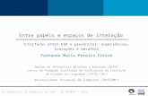 Apresentação do PowerPoint - EaD-UFSC · PPT file · Web viewEntre papéis e espaços de interação Interfaces entre EAD e presencial: experiências, inovações e desafios Fernanda
