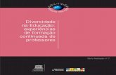 Diversidade na Educação: experiências de formação ...pronacampo.mec.gov.br/images/pdf/bib_volume24_diversidade_na_edu... · formação de professores assume posição ímpar,