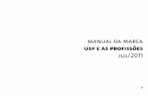 manual da marca - prceu.usp.brprceu.usp.br/uspprofissoes/wp-content/uploads/2014/06/manual... · manual da marca usp e as profissões · jul/2011 aplicações · fundo colorido Na