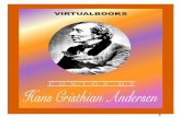 Apoio: Patrocínio: Realização - Virtual Books · 4 Contos de Hans Christian Andersen Hans Christian Andersen nasceu em Odensae, em 2 de abril de 1805, e faleceu em Conpenhague