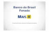 Banco do Brasil Fonado - fontespromotora.com.brc7%c3O%20BB%20... · consignado, o credito pessoal do ... Deixamos a liberdade para o corretor realizar além da venda, a auditoria