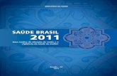Saúde Brasil 2011 - Repositório Institucional da UnB: Homerepositorio.unb.br/bitstream/10482/12477/1/CAPITULO_ComoNascemBras... · MINISTÉRIO DA SAÚDE Saúde Brasil 2011 Uma análise