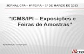 “ICMS/IPI – Exposições e - netcpa.com.br -Telas Jornal CPA.pdf · deverá ser indicado o fundamento legal da isenção (art. 33 do Anexo I do RICMS/2000), o número, a série