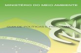 MINISTÉRIO DO MEIO AMBIENTE - mma.gov.br · ambiental nas políticas públicas, a chamada transversalidade; a participação e controle social e o fortalecimento do Sistema Nacional