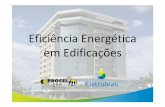 Eficiência Energética em Edificações - cetem.gov.br · Níveis de eficiência (de A a E) para 3 quesitos: ENVOLT ÓRIA + ILUMINA ÇÃ O + CONDICIONAMENTO DE AR + BONIFICA ÇÃ