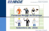 Setembro de 2011 - ww2.ibge.gov.br · •Em Belo Horizonte, frente a setembro de 2010, alta na construção 14,9%. •No Rio de Janeiro , alta de 10,8% na construção frente a setembro