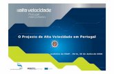 O Projecto de Alta Velocidade em Portugal · Principais Objectivos da Rede Ferroviária de Alta Velocidade em Portugal (1/2) 1. Sistema de transportes moderno, sustentável e eficiente