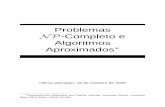 Problemas - dcc.ufmg.br · Projeto de Algoritmos – Cap.9 Problemas NP-Completo e Algoritmos Aproximados – Seção 9.1 2 Problemas NP-Completo •A teoria de complexidade a ser