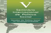 Seminário Internacional de Política Social v... · pela sociabilidade capitalista na contemporaneidade, que tensionam o campo da cidadania e dos direitos sociais e colocam a política