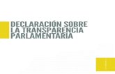 DECLARACIîN SOBRE LA TRANSPARENCIA PARLAMENTARIAopeningparliament.s3.amazonaws.com/docs/declaration/1.0/spanish.pdf · Desdeel29deagostode2012,laDeclaraciónsobrelaTransparenciaParlamentariaha