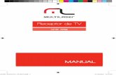 Receptor de TV - dados.multilaser.com.brdados.multilaser.com.br/sac/Infograficos/Som automotivo/0 Manual... · Receptor de TV one seg AU907_MANUAL_V0_RV1.indd 1 31/10/2016 12:37:39.
