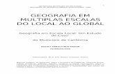 GEOGRAFIA EM MULTIPLAS ESCALAS DO LOCAL AO GLOBAL · O trabalho Geografia Em Múltiplas Escalas do Local ao Global está de acordo com a proposta das Diretrizes Curriculares, respeitando