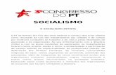 O SOCIALISMO PETISTA - fpabramo.org.br · decretava-se o "fim da história", que se transformava em um eterno ... pensamento e das práticas do socialismo. O século XX nos legou