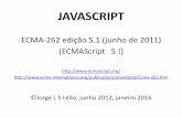 JAVASCRIPT - jorgeleao.github.io · Javascript possui os comandos usuais de outras linguagens, como C e Java: atribuição, Expressões e operadores, if, switch, for, while, do, Labels,