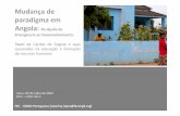 Mudança de paradigma em Angola: Da Ajuda de Emergência ao ... · 1.1.|Relevo crescente do papel da sociedade civil para as metas dos ODM em complemento ao Estado Redução da pobreza,