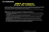 MRX Designer Guia do usuário - br.yamaha.com file1 MRX Designer - Guia do usuário MRX Designer Guia do usuário Este guia do usuário explica o "MRX Designer", que faz parte do aplicativo