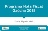 Programa Nota Fiscal Gaúcha 2018 - sld.sefaz.rs.gov.br · auxiliando na divulgação dos objetivos reais e benefícios do ... ele apoia recebe 100 pontos. 10. ... Nota Fiscal Gaúcha: