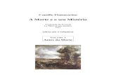 Camille Flammarion - A Morte e o seu Mistério - vol 1espiritismoativo.weebly.com/uploads/3/1/4/5/31457561/_a... · Web viewAqueles que nunca viram morrer um ente adorado não conhecem