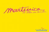 EUA - martinica-brasil.com · fala de música, a Martinica tem de tudo. Martinica, A Flor Do Caribe Se você gosta da natureza, encontrará na beleza exótica das flores silvestres