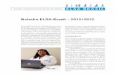Boletim ELSA-Brasil – 2012/2013 ELSA Brasil 2012.2013.pdf · pantes, 100% realizaram eletrocardiograma, 93% ultrassom de carótida e 90% ultrassom do fígado. No total, foram 11.047