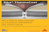 Sika® ThermoCoat · de materiais de natureza diferente também envolve ... térmica, através do qual penetra o calor e frio no ... Regra geral, é necessário ...