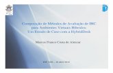 Composição de Métodos de Avaliação de IHC para Ambientes ... inf1403/docs/alberto2012-1/13_  · PDF fileprincipais Questões de IHC Metodologia: Sequência de Métodos de Avaliação