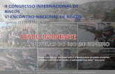 II CONGRESSO INTERNACIONAL DE RISCOS VI ENCONTRO … · Expansão de favelas em ambiente urbano (em praticamente todo mundo) Empobrecimento da população + Escassez de habitações