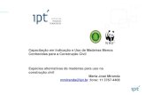 Capacitação em Indicação e Uso de Madeiras Menos ...madeiraelegal.com.br/eventos/feicon2016/IPT_Maria_Jose.pdf · Requisitos de uso e propriedades das madeiras Compatibilização: