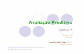 Avaliação Preditiva - Departamento de Informáticaagomes/ihc/teoricas/09-cap.pdf · É fácil, é barata, dá milhões Nº de Avaliadores (3-5) Heurísticas de Usabilidade Fases