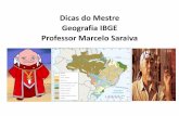 Dicas do Mestre Geografia IBGE Professor Marcelo Saraiva · Dicas do Mestre Geografia IBGE 2 De acordo com a classificação adotada para a elaboração do mapa acima, as cidades