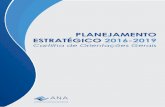 PLANEJAMENTO ESTRATÉGICO 2016-2019 - ana.gov.br · Cartilha de Orientações Gerais Gerência-Geral de Estratégia (GGES) Brasília-DF ANA 2016 . 2 ... 4.3 Práticas de uso racional